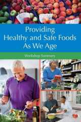 9780309158831-0309158834-Providing Healthy and Safe Foods As We Age: Workshop Summary