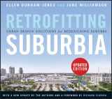 9780470934326-0470934328-Retrofitting Suburbia, Updated Edition: Urban Design Solutions for Redesigning Suburbs