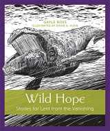 9781640601994-1640601996-Wild Hope: Stories for Lent from the Vanishing (Volume 1)