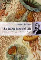 9780226712161-0226712168-The Tragic Sense of Life: Ernst Haeckel and the Struggle over Evolutionary Thought