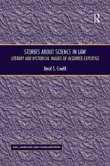 9781138261365-113826136X-Stories About Science in Law: Literary and Historical Images of Acquired Expertise (Law, Language and Communication)