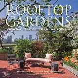9780847836062-0847836061-Rooftop Gardens: The Terraces, Conservatories, and Balconies of New York
