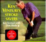 9780689117633-0689117639-Ken Venturi's Stroke Savers: As Seen on CBS