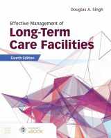 9781284199536-1284199533-Effective Management of Long-Term Care Facilities