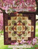 9780982558690-0982558694-Circle of Nine: 24 Stunning and Creative Quilts, One Unique Quilt Setting