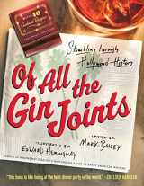 9781565125933-1565125932-Of All the Gin Joints: Stumbling through Hollywood History