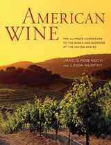 9780520273214-0520273214-American Wine: The Ultimate Companion to the Wines and Wineries of the United States