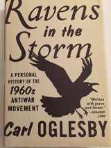 9781416547365-1416547363-Ravens in the Storm: A Personal History of the 1960s Anti-War Movement
