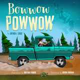9781681340777-1681340771-Bowwow Powwow (ALA Notable Children's Books. Younger Readers (Awards))