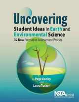 9781938946479-1938946472-Uncovering Student Ideas in Earth and Environmental Science: 32 New Formative Assessment Probes