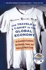 9780470118047-0470118040-The Travels of a T-Shirt in the Global Economy: An Economist Examines the Markets, Power, and Politics of World Trade