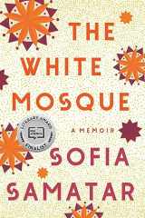 9781646222032-1646222032-The White Mosque: A Memoir
