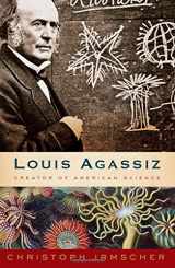 9780547577678-0547577672-Louis Agassiz: Creator of American Science