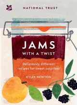 9781911657385-1911657380-Jams With a Twist: Deliciously different recipes for sweet surprises (National Trust)