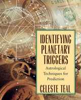 9781567187052-1567187056-Identifying Planetary Triggers: Astrological Techniques for Prediction