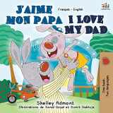 9781525918193-1525918192-J'aime mon papa I Love My Dad: French English Bilingual Book (French English Bilingual Collection) (French Edition)