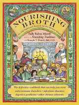 9781455529223-1455529222-Nourishing Broth: An Old-Fashioned Remedy for the Modern World
