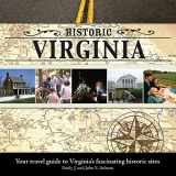 9781684423750-1684423759-Historic Virginia: Your Travel Guide to Virginia's Fascinating Historic Sites