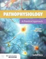 9781284205435-1284205436-Pathophysiology: A Practical Approach: A Practical Approach