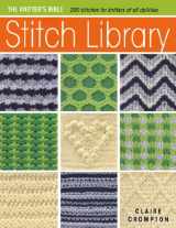 9780715337769-0715337769-Stitch Library: Over 200 Stitches for Knitters of All Abilities (Knitter's Bible)