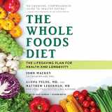 9781478920816-1478920815-The Whole Foods Diet Lib/E: The Lifesaving Plan for Health and Longevity