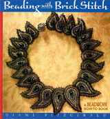 9781883010720-1883010721-Beading With Brick Stitch: A Beadwork How-To Book