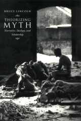 9780226482019-0226482014-Theorizing Myth: Narrative, Ideology, and Scholarship