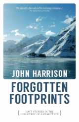 9781908946461-1908946466-Forgotten Footprints: Lost Stories in the Discovery of Antarctica