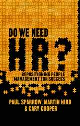 9781137002327-1137002328-Do We Need HR?: Repositioning People Management for Success