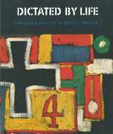 9781885116017-1885116012-Dictated by Life: Marsden Hartley's German Paintings and Robert Indiana's Hartley Elegies