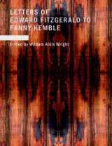 9781434684592-1434684598-Letters of Edward FitzGerald to Fanny Kemble: 1871-1883