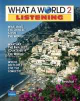9780132626545-0132626543-What a World Listening 2: Amazing Stories from Around the Globe (Student Book and Classroom Audio CD)