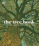 9780744027464-0744027462-The Tree Book: The Stories, Science, and History of Trees