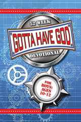 9781584111764-1584111763-52 Week Gotta Have God Devotional: For Boys Ages 10-12