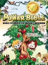 9781937212001-1937212009-Power Bible: Bible Stories to Impart Wisdom, #1 - From Creation to the Story of Joseph