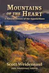 9781938486883-1938486889-Mountains of the Heart: A Natural History of the Appalachians