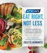 9781501175442-1501175440-Atkins: Eat Right, Not Less: Your Guidebook for Living a Low-Carb and Low-Sugar Lifestyle (5)