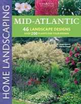 9781580114981-1580114989-Mid-Atlantic Home Landscaping, 3rd Edition (Creative Homeowner) 400+ Color Photos & Drawings, 200 Plants, & 46 Outdoor Design Concepts to Make Your Landscape More Attractive & Functional
