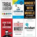 9789123687299-9123687290-Tribal leadership, life leverage, mindset with muscle, how to be fucking awesome, fitness mindset and mindset carol dweck 6 books collection set