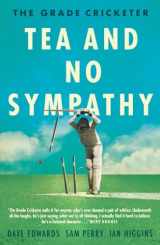 9781760631314-1760631310-The Grade Cricketer: Tea and No Sympathy