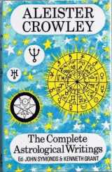 9780859780018-0859780015-Aleister Crowley's Astrology;: With a study of Neptune and Uranus; Liber DXXXVI