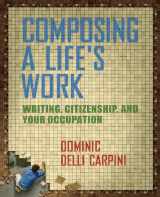 9780321105288-0321105281-Composing a Life's Work: Writing, Citizenship, and Your Occupation