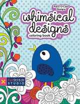 9781607057734-1607057735-C&T PUBLISHING Whimsical Designs Coloring Book: 18 Fun Designs + See How Colors Play Together + Creative Ideas