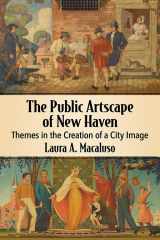 9781476673158-1476673152-The Public Artscape of New Haven: Themes in the Creation of a City Image