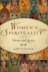 9781571746252-1571746250-Women's Spirituality: Power and Grace