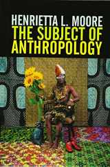 9780745608082-0745608086-The Subject of Anthropology: Gender, Symbolism and Psychoanalysis