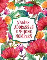 9781944633288-1944633286-Large Print Names & Address Book: Flowers