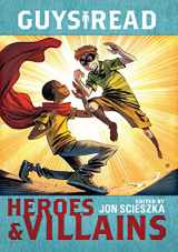 9780062385604-0062385607-Guys Read: Heroes & Villains (Guys Read, 7)