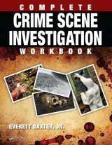 9781498701426-1498701426-Complete Crime Scene Investigation Workbook