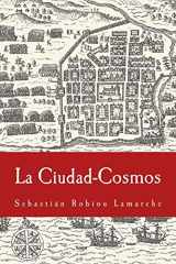 9781540856623-1540856623-La Ciudad-Cosmos: Santo Domingo / San Juan - Siglos XVI-XVII (Spanish Edition)